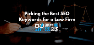 Picking the Best SEO Keywords for a Law Firm